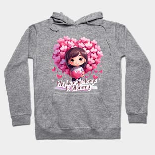 My heart belongs to Mommy Hoodie